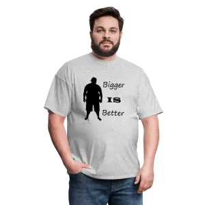 Bigger IS Better Tee (Up to 6xl)