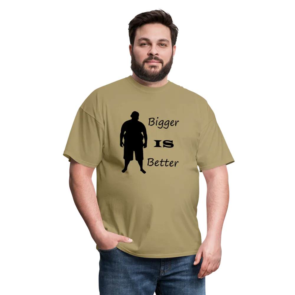 Bigger IS Better Tee (Up to 6xl)