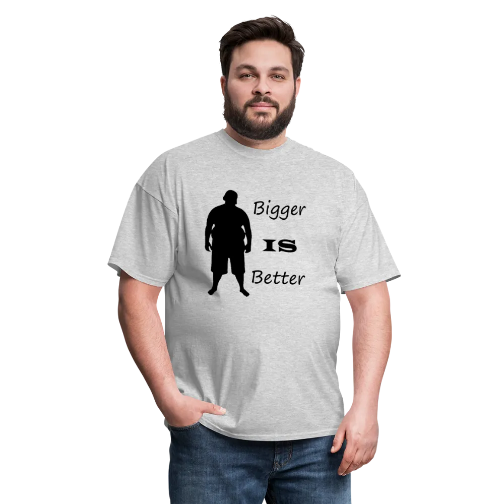 Bigger IS Better Tee (Up to 6xl)