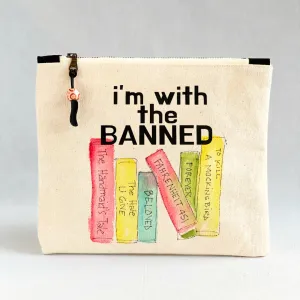 Canvas zip bag painted pouch SMALL- I'm with the Banned