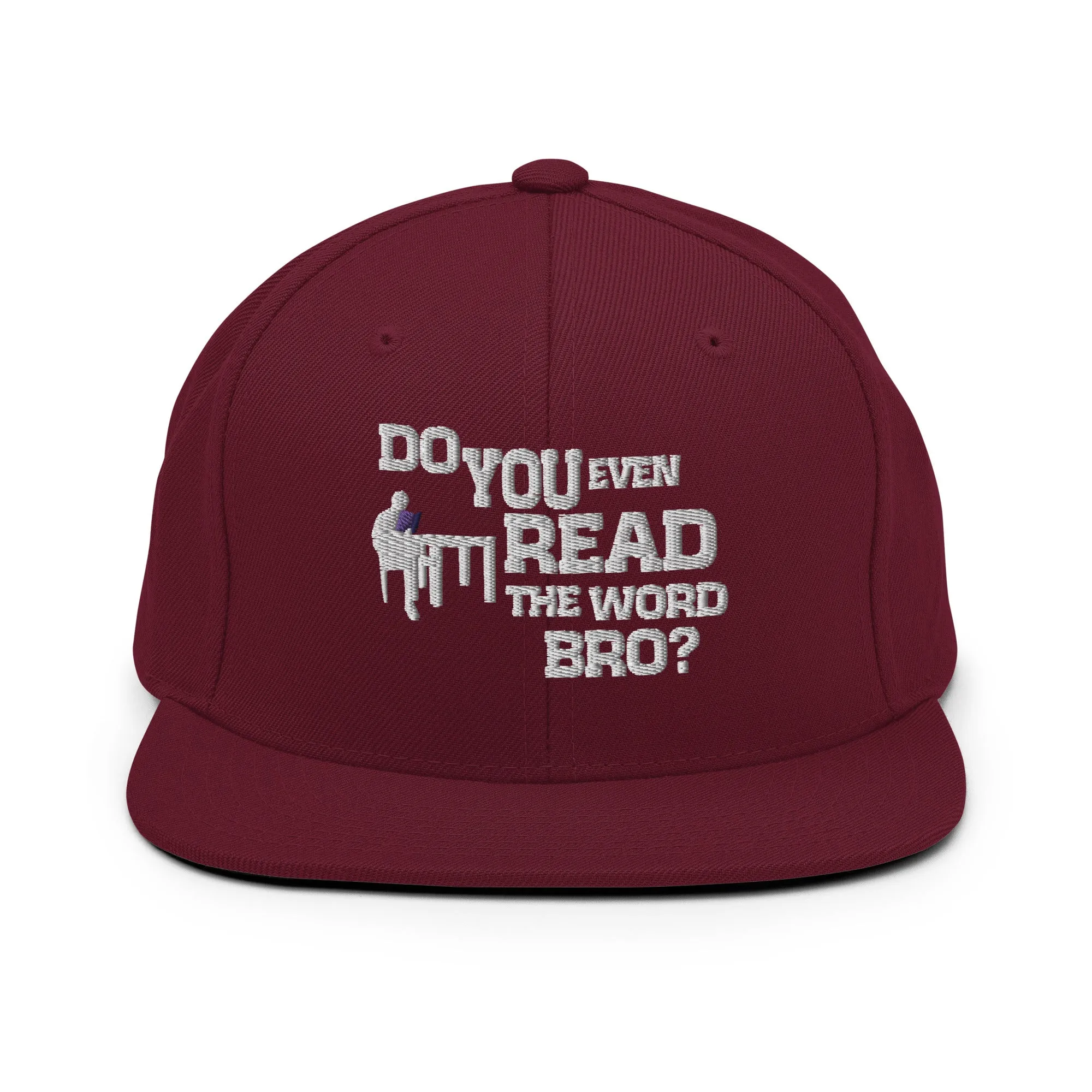 Do You Even Read The Word Bro Snapback Hat