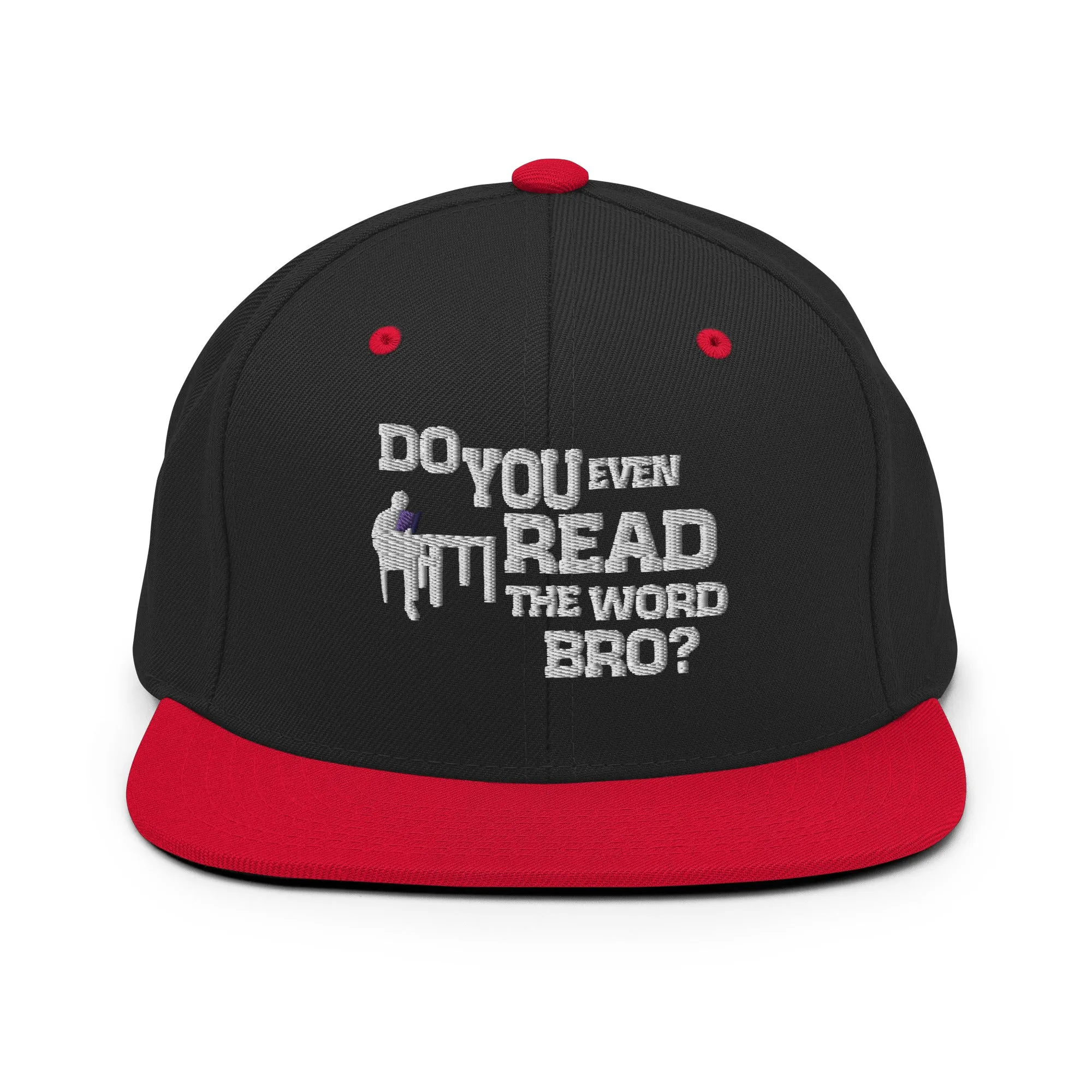 Do You Even Read The Word Bro Snapback Hat