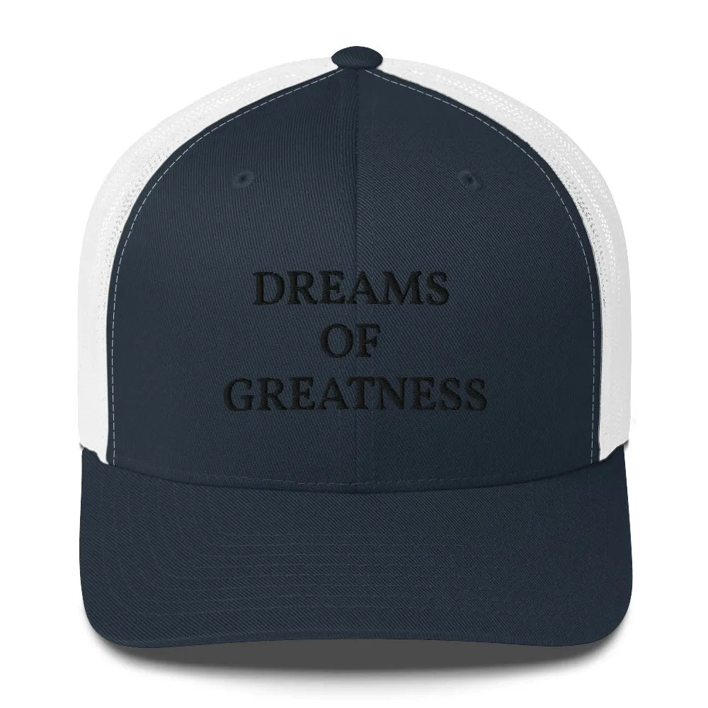 DREAMS OF GREATNESS OG Trucker Cap