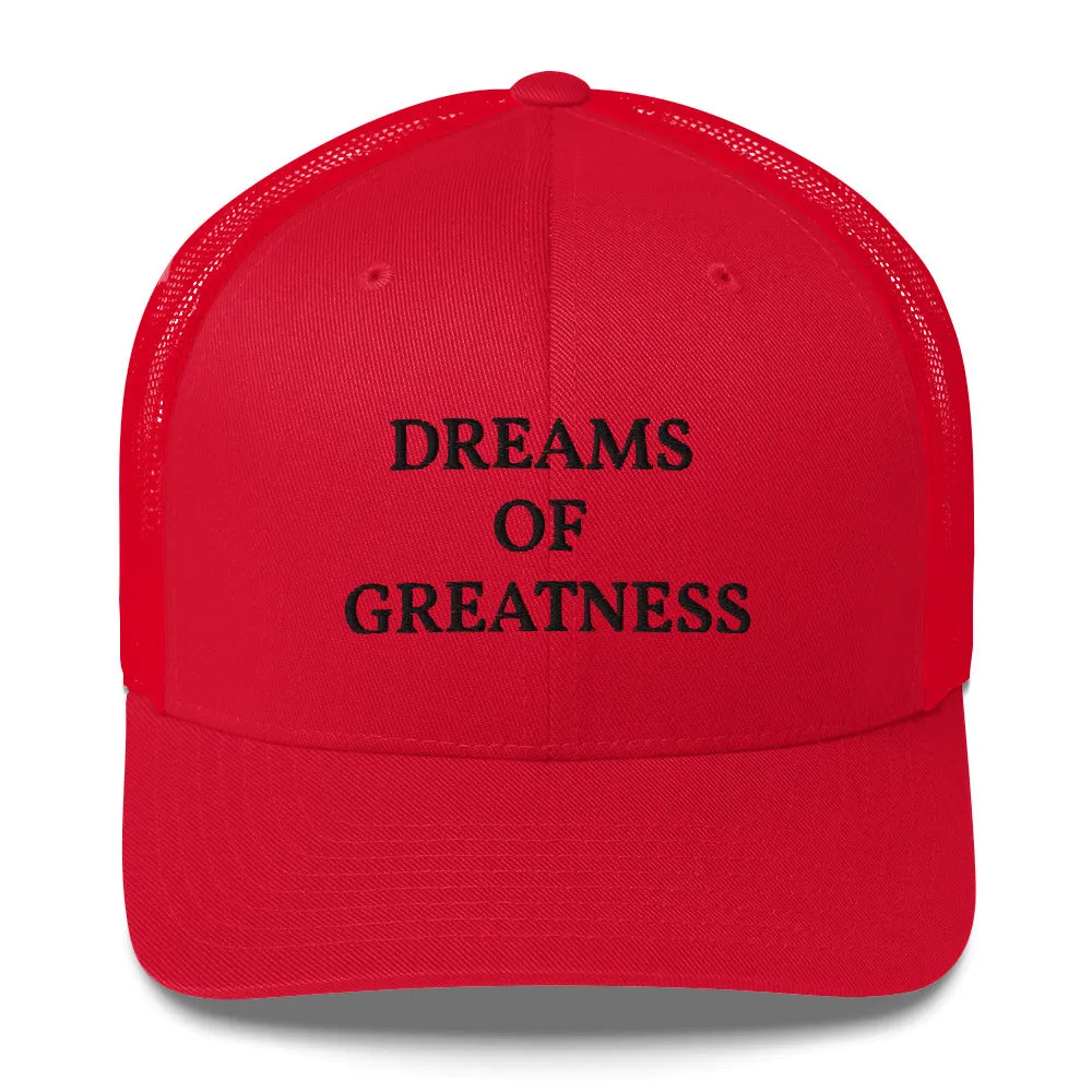 DREAMS OF GREATNESS OG Trucker Cap