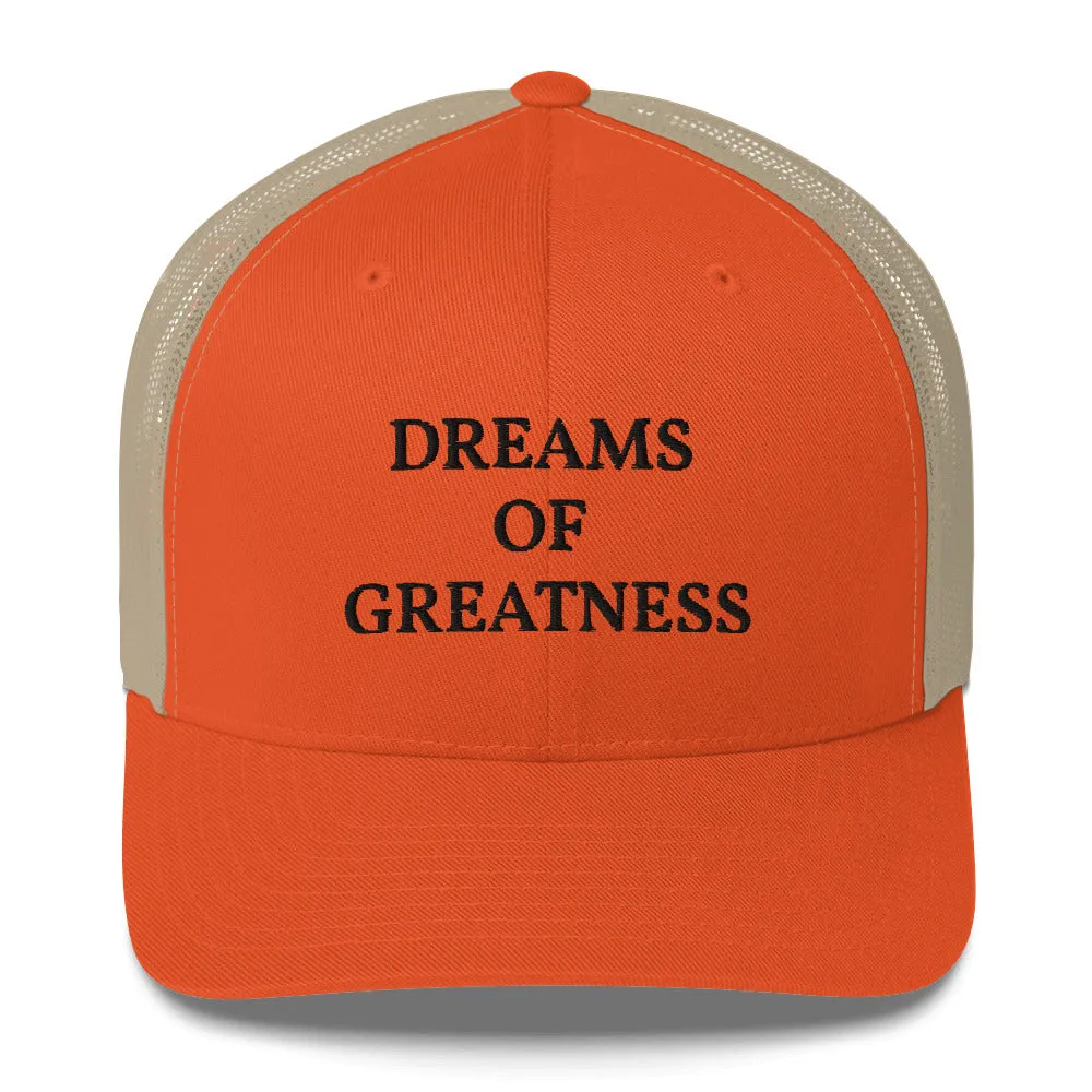DREAMS OF GREATNESS OG Trucker Cap