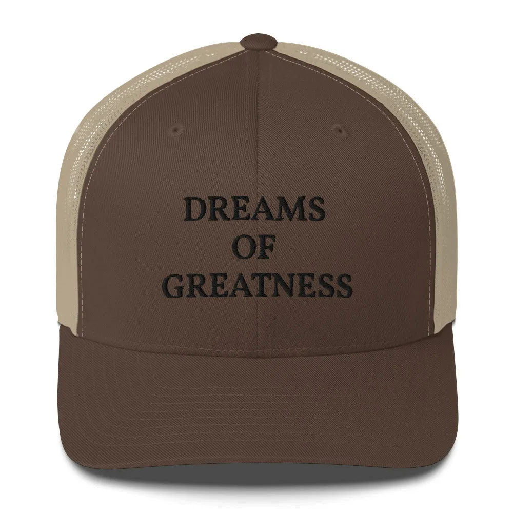 DREAMS OF GREATNESS OG Trucker Cap