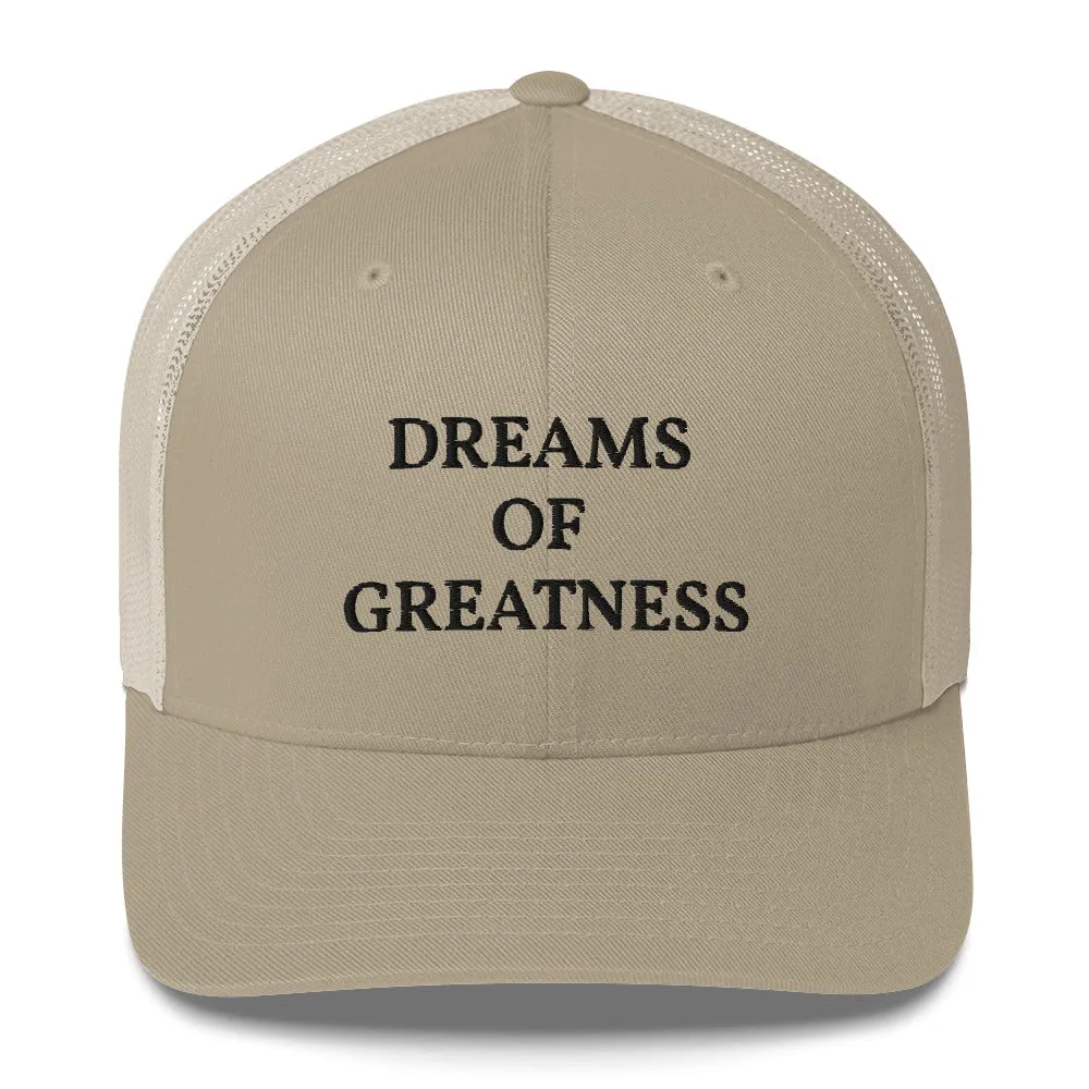 DREAMS OF GREATNESS OG Trucker Cap