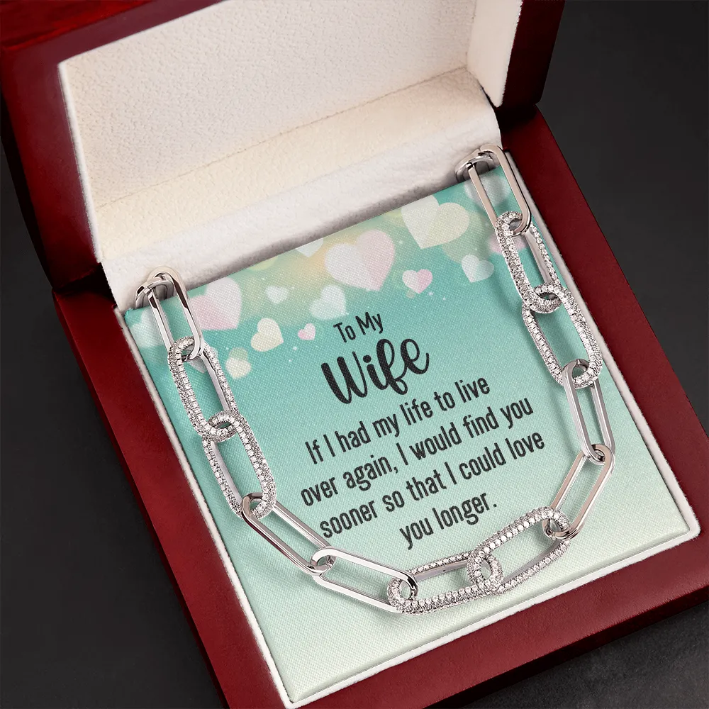 If I had my life to live over again-Forever Linked Necklace for Wife