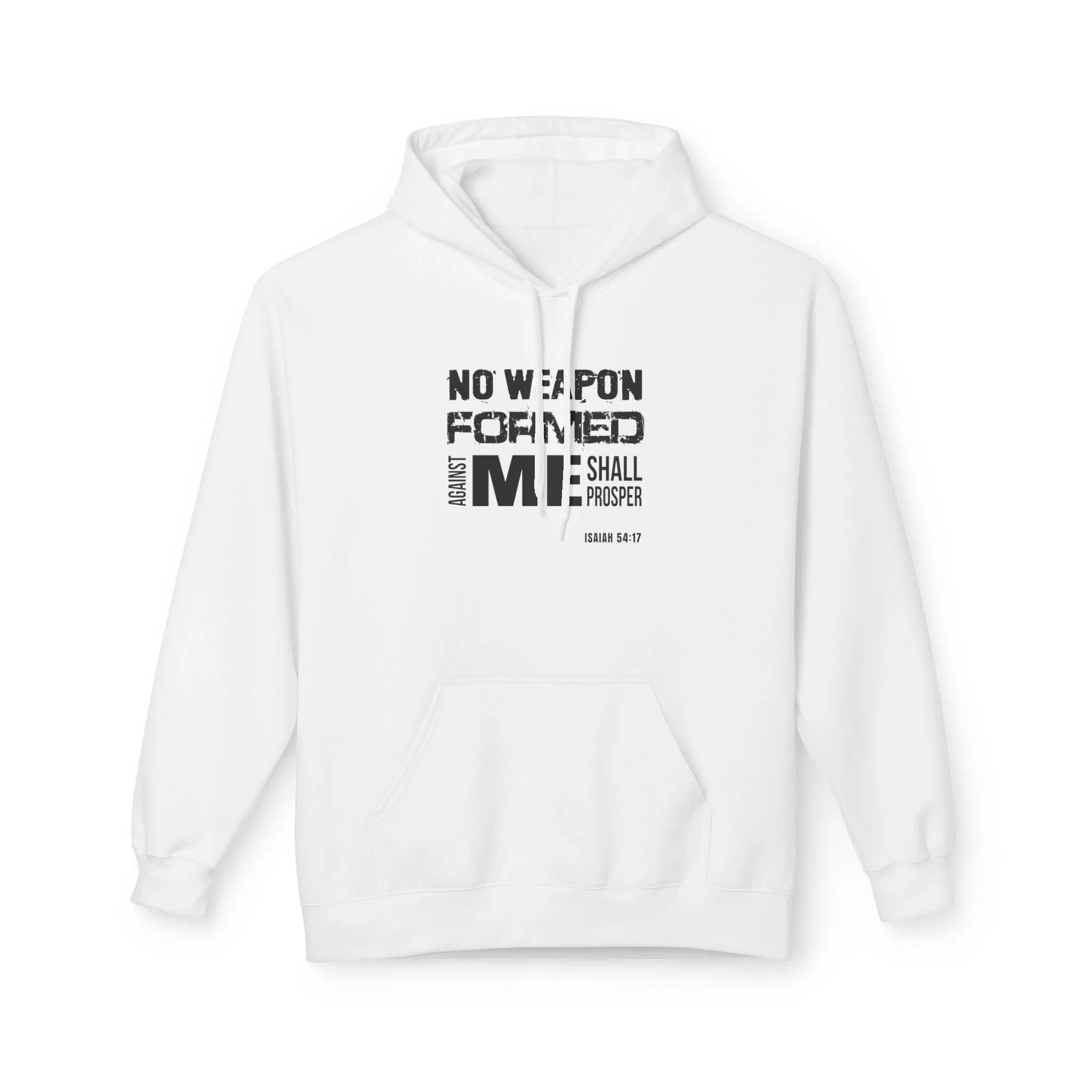 Inspirational Fleece Hoodie - "No Weapon Formed Against Me Shall Prosper"