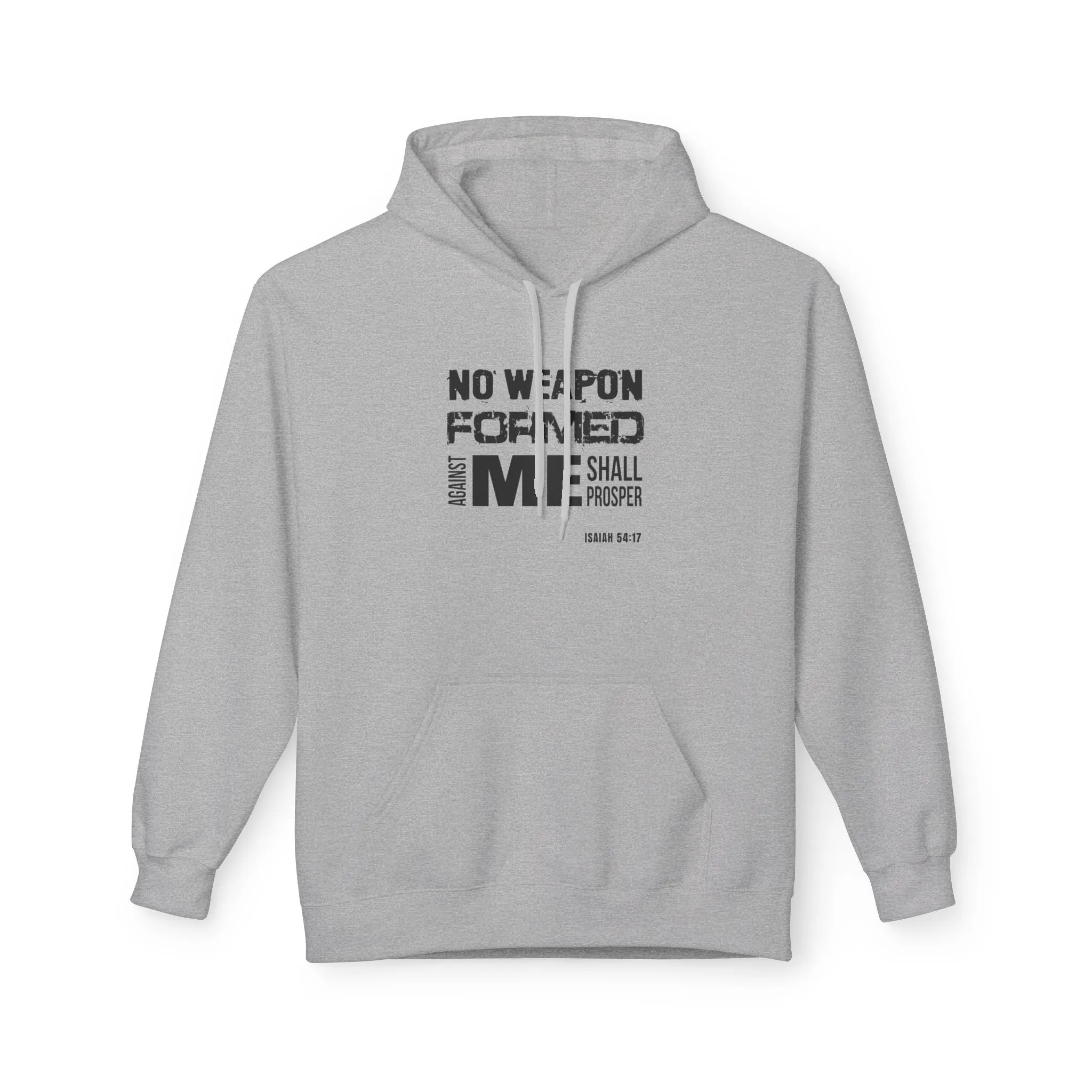 Inspirational Fleece Hoodie - "No Weapon Formed Against Me Shall Prosper"