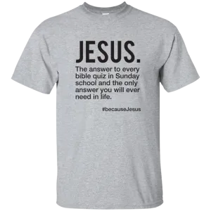 Jesus Is Always The Answer Tee