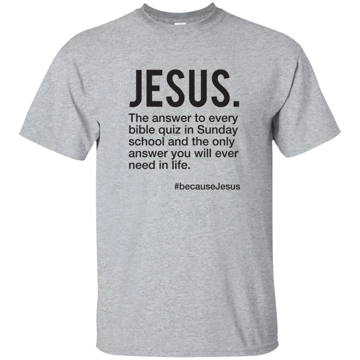 Jesus Is Always The Answer Tee