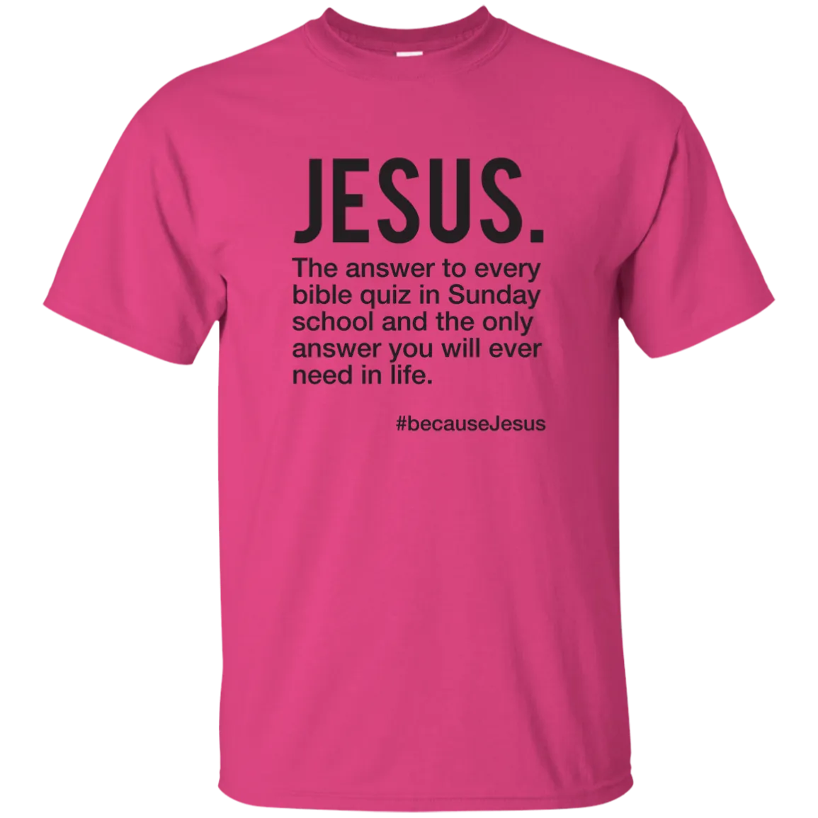 Jesus Is Always The Answer Tee