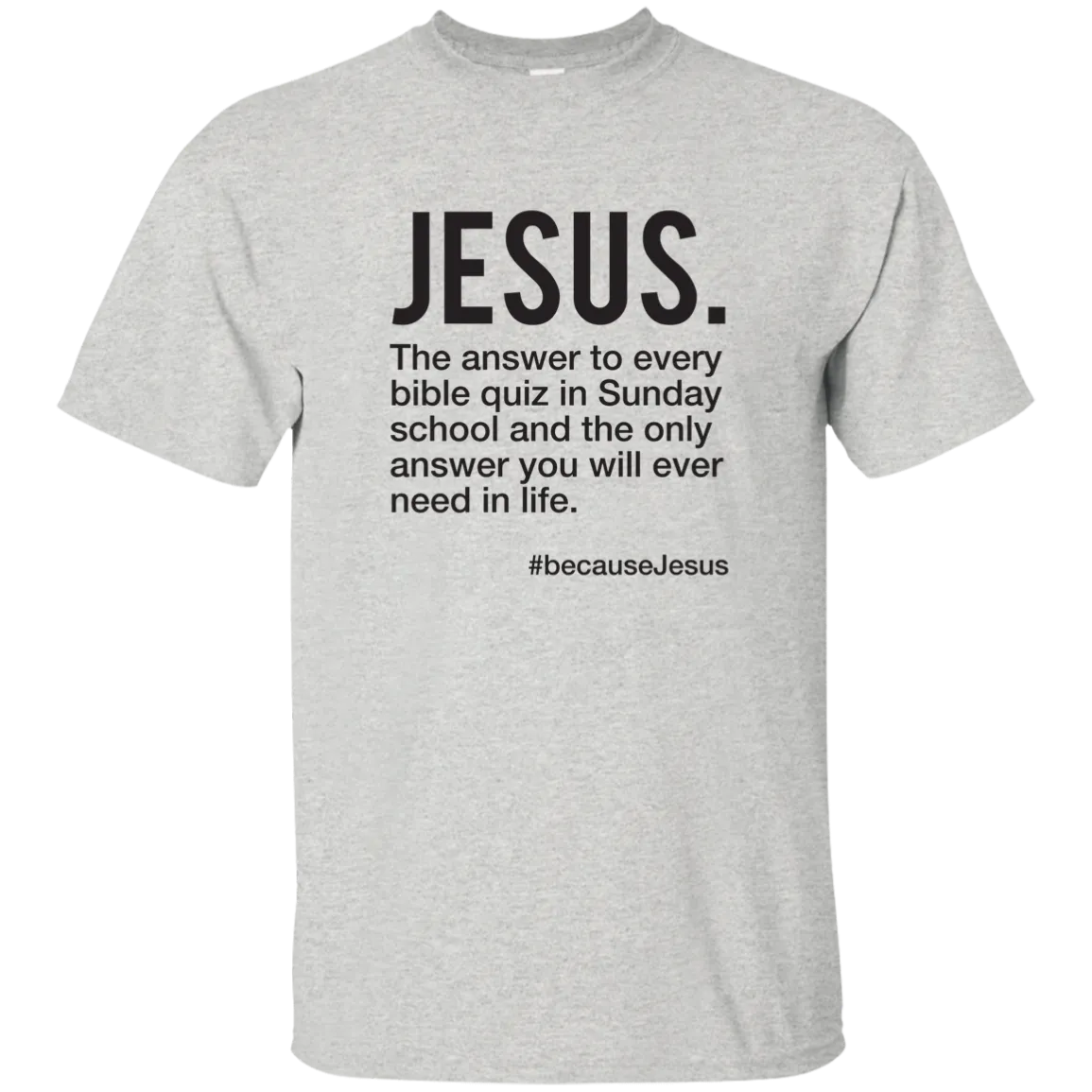 Jesus Is Always The Answer Tee