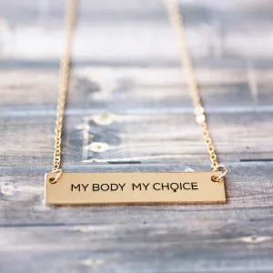 My Body My Choice Gold / Silver Bar Necklace