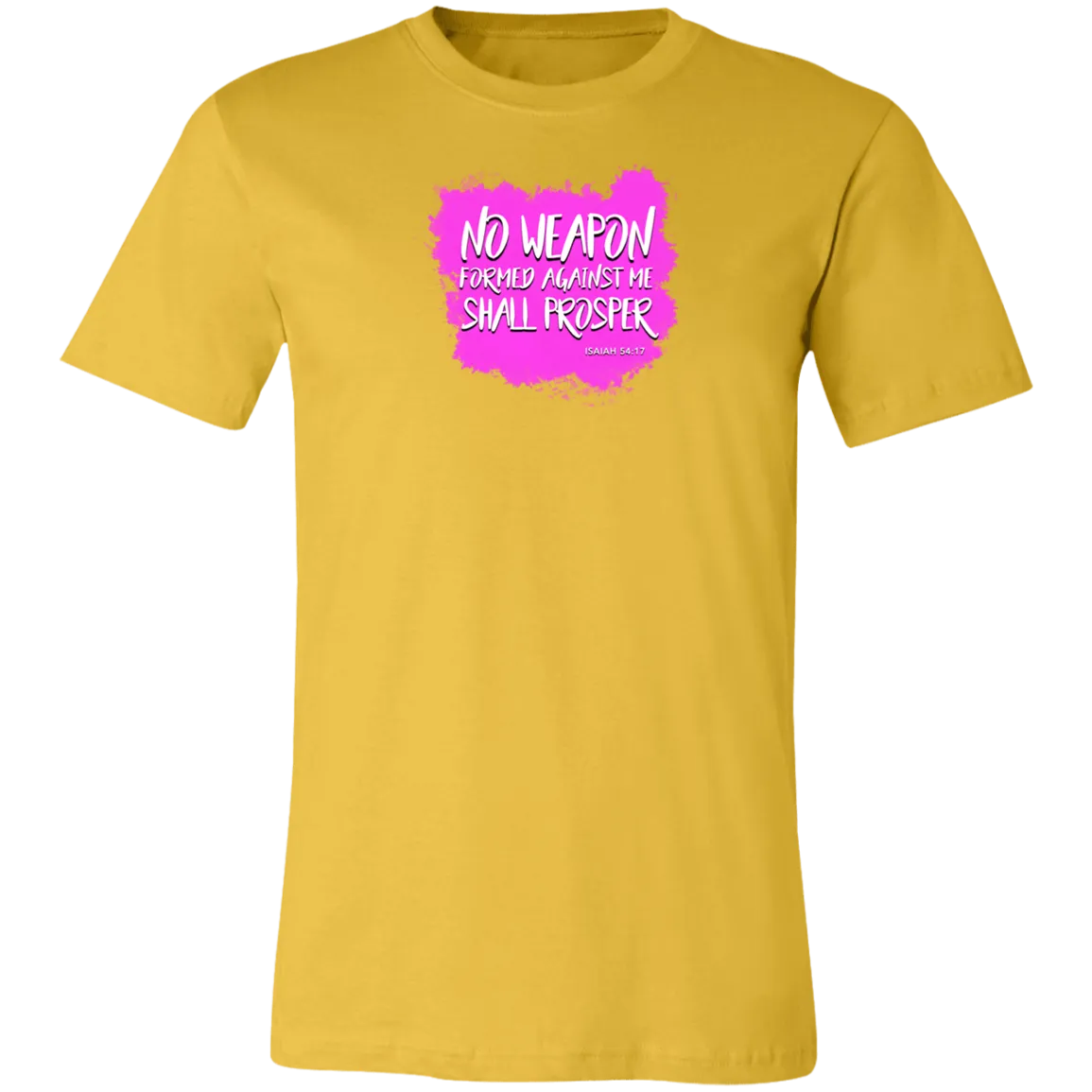 No Weapon Formed Against Me Shall Prosper Ladies Tee Shirt