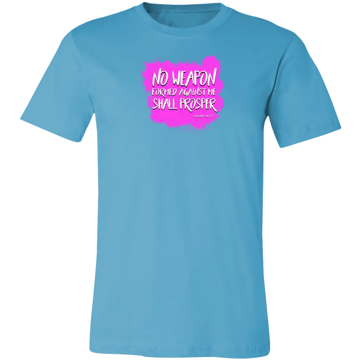 No Weapon Formed Against Me Shall Prosper Ladies Tee Shirt