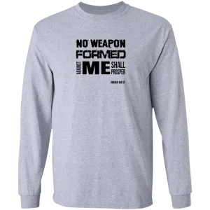 No Weapon Formed Against Me Shall Prosper Men’s LS Tee