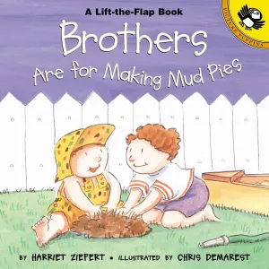 Penguin Random House: Brothers are for Making Mud Pies (Puffin Lift-the-Flap) (Paperback Book)