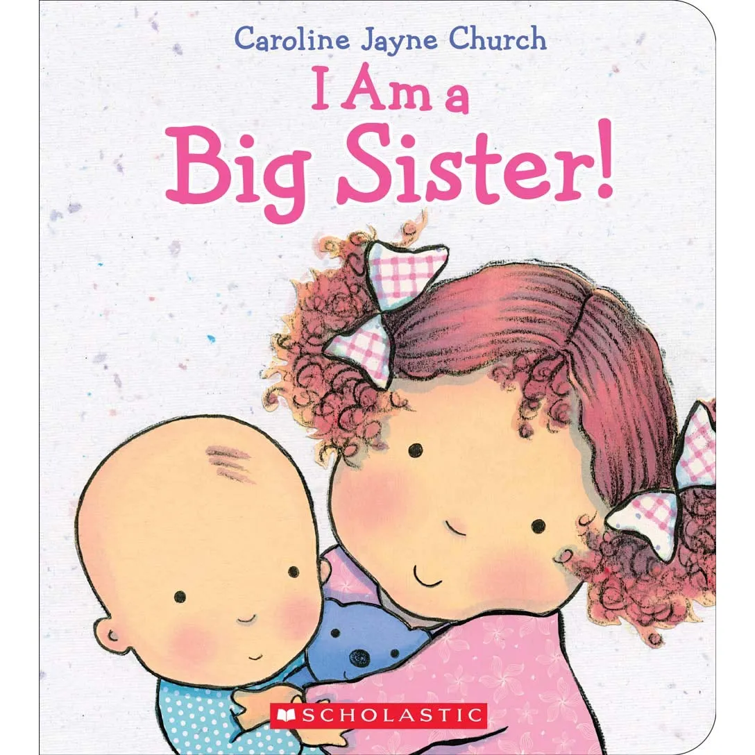 Scholastic: I Am A Big Sister! (Hardcover Book)
