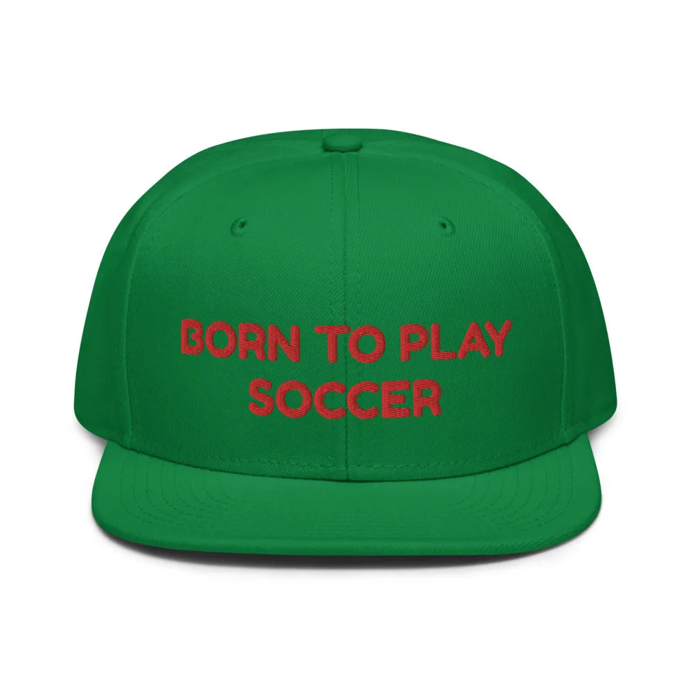 Snapback Hat "2051-0011 Born To Play Soccer (Red Logo)"