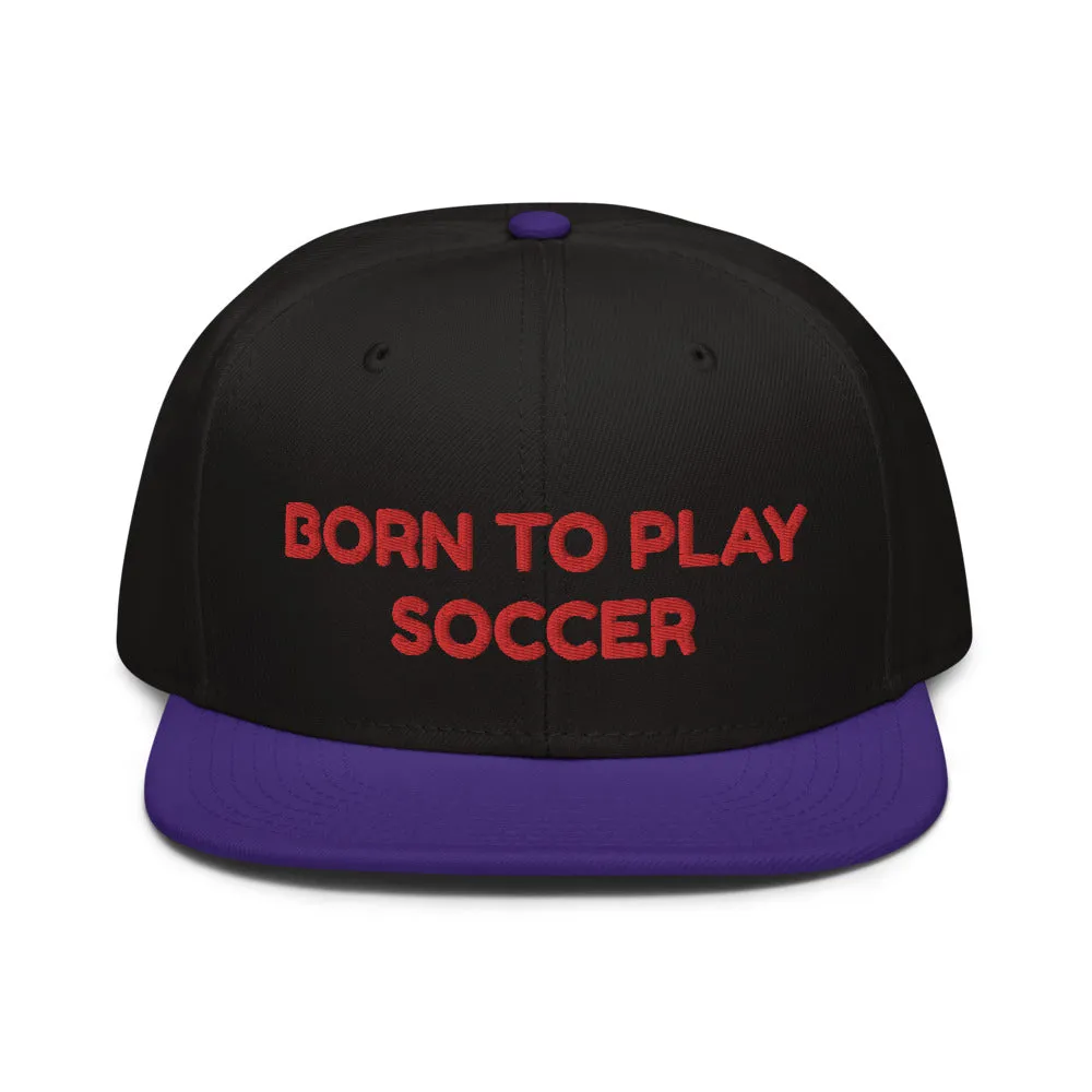 Snapback Hat "2051-0011 Born To Play Soccer (Red Logo)"