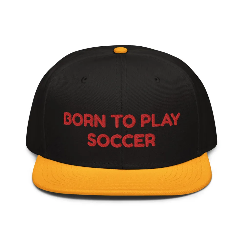 Snapback Hat "2051-0011 Born To Play Soccer (Red Logo)"