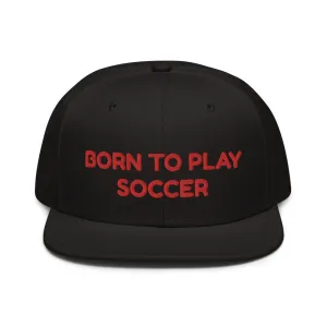 Snapback Hat "2051-0011 Born To Play Soccer (Red Logo)"