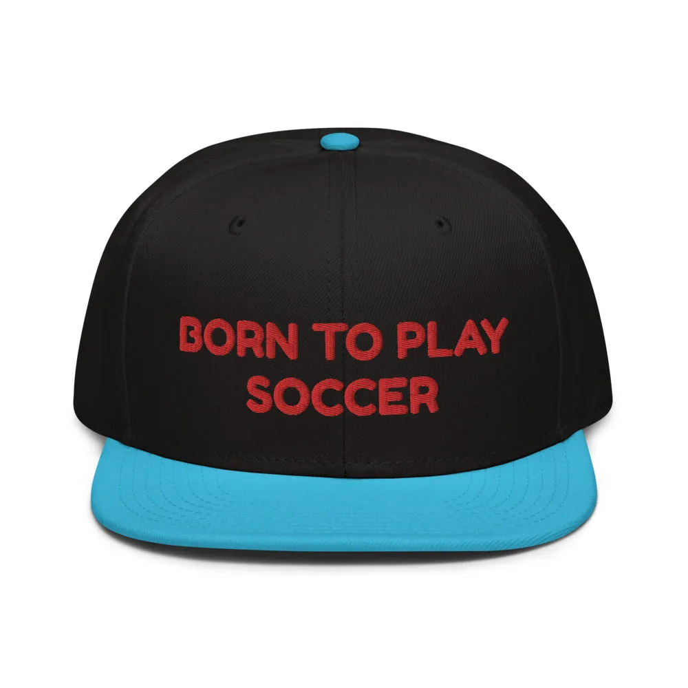 Snapback Hat "2051-0011 Born To Play Soccer (Red Logo)"