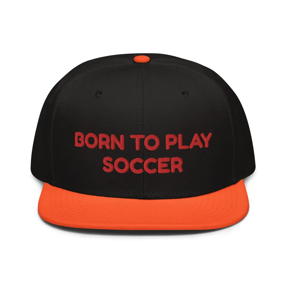 Snapback Hat "2051-0011 Born To Play Soccer (Red Logo)"