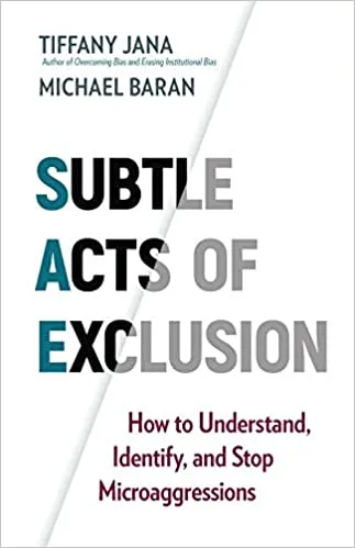 Subtle Acts Of Exclusion