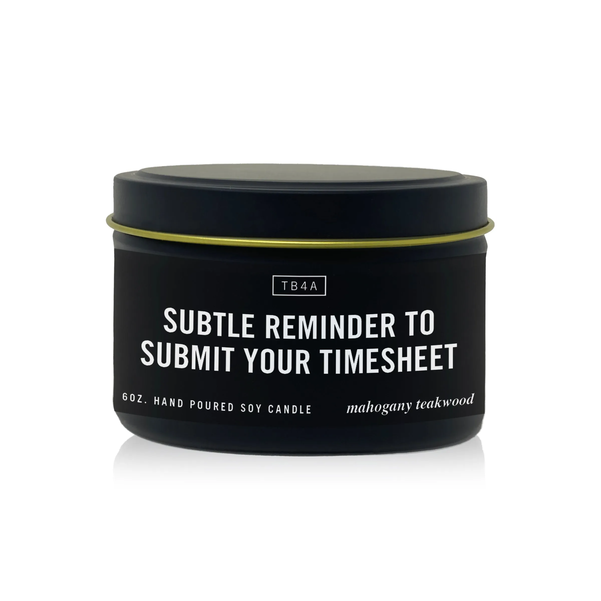 Subtle Reminder To Submit Your Timesheet Candle