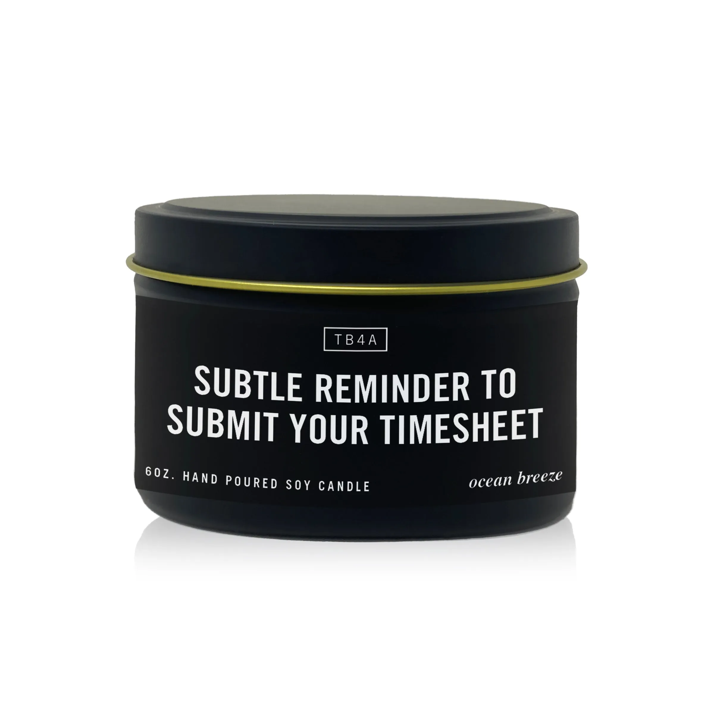 Subtle Reminder To Submit Your Timesheet Candle