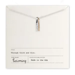 Through Thick and Thin Mixed Metals