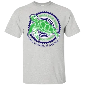 Touch Each Other Not Turtles Cotton T-Shirt