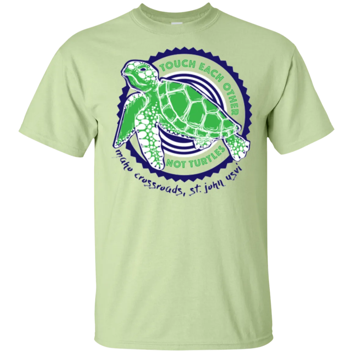 Touch Each Other Not Turtles Cotton T-Shirt