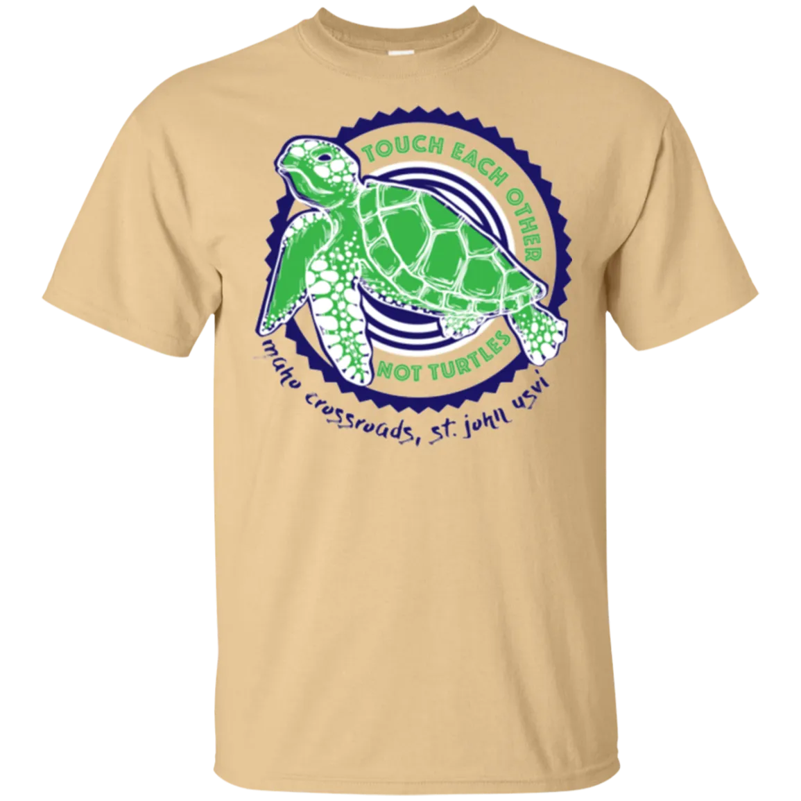 Touch Each Other Not Turtles Cotton T-Shirt
