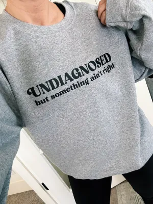 UNDIAGNOSED But Something Ain't Right // CHOOSE YOUR GARMENT STYLE